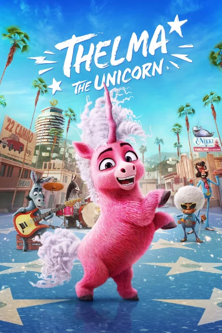 Thelma the Unicorn ยูนิคอร์นน้อยเทลม่า (2024) - Thelma the Unicorn