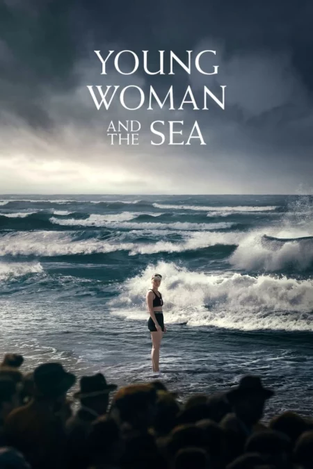 Young Woman and the Sea (2024) - Young Woman and the Sea